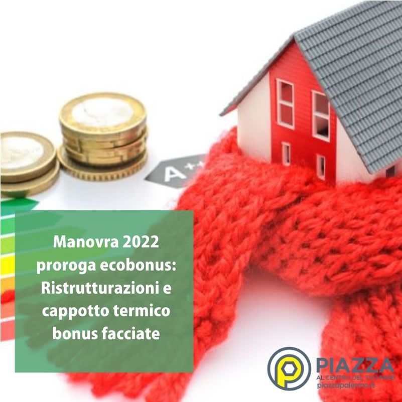 Manovra 2022 proroga ecobonus: Ristrutturazioni e cappotto termico bonus facciate