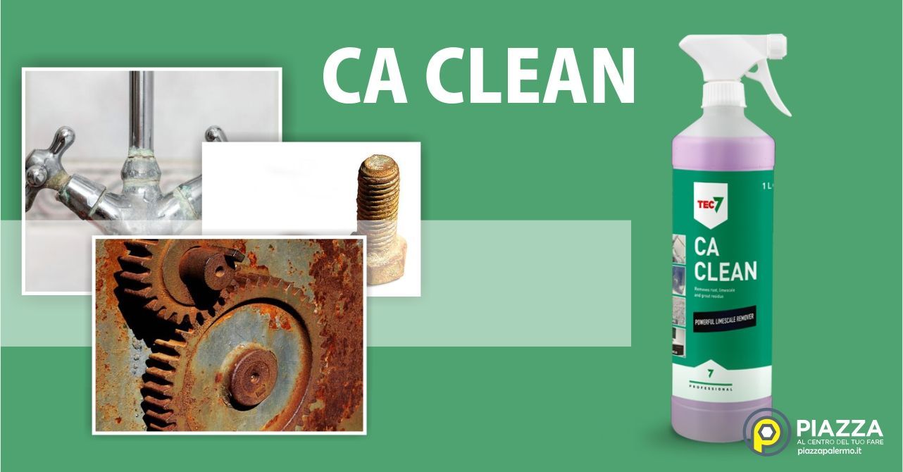 Disincrostante Tec7 CA CLEAN, un prodotto rivoluzionario