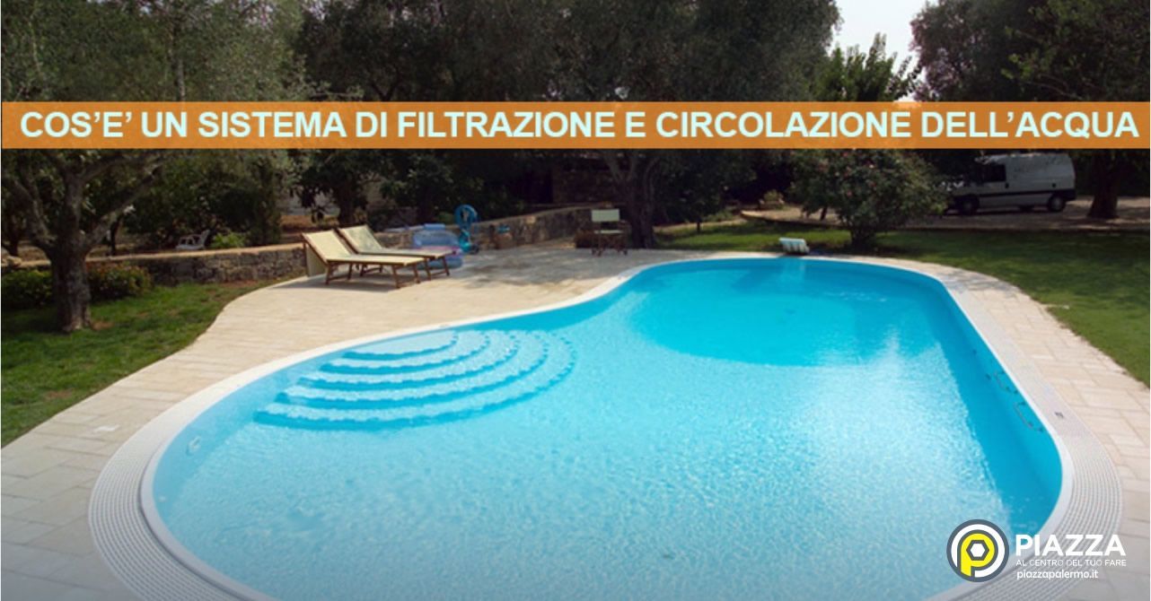 Cos’è un sistema di filtrazione e circolazione dell’acqua?